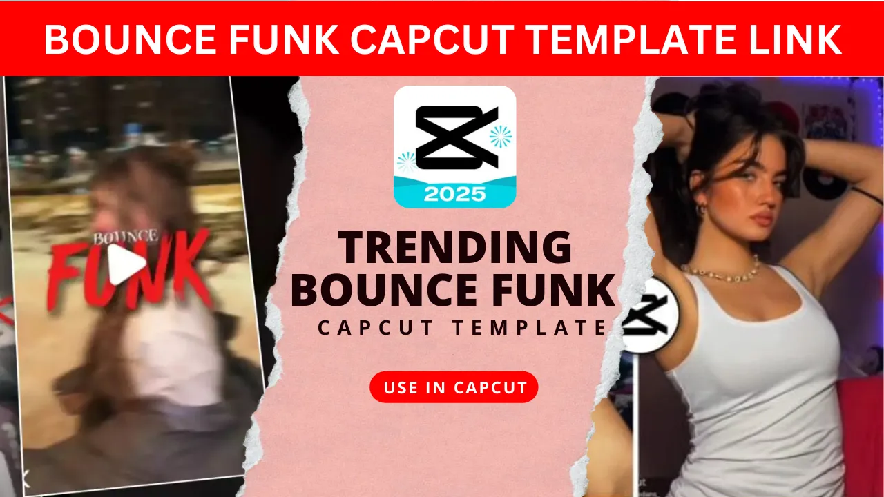 Bounce Funk CapCut Template Link