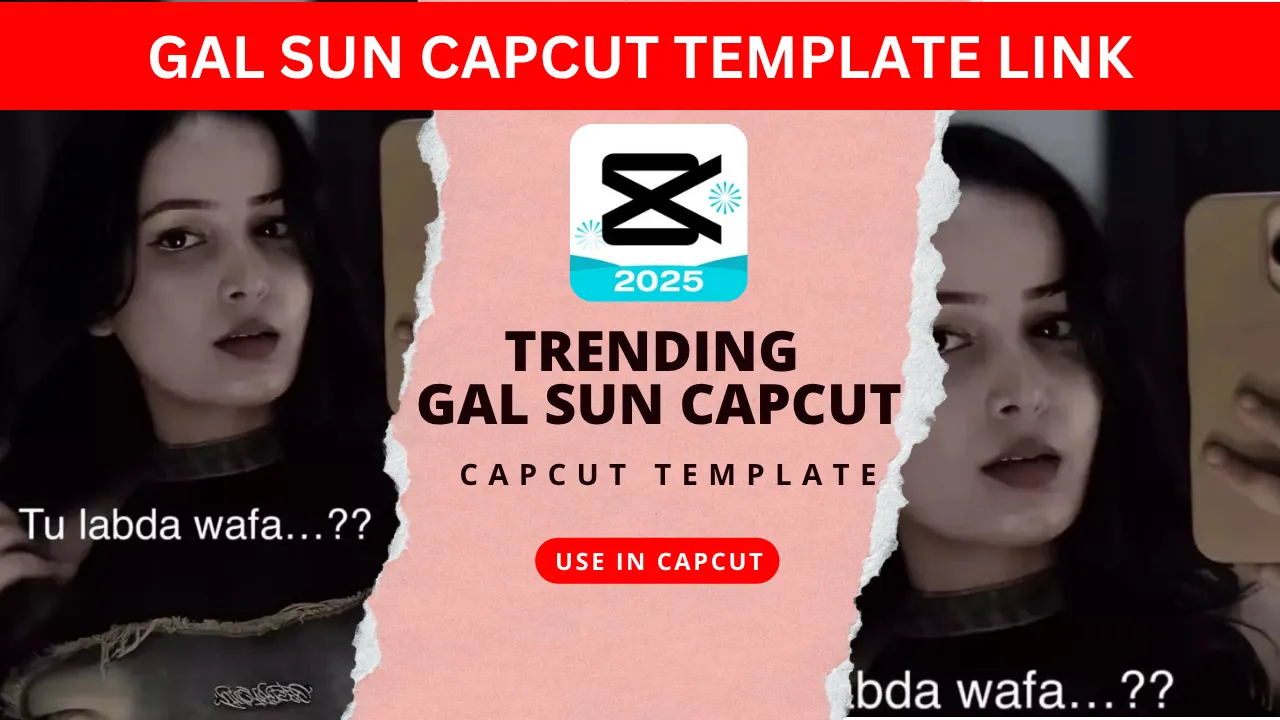 Gal Sun CapCut Template Link