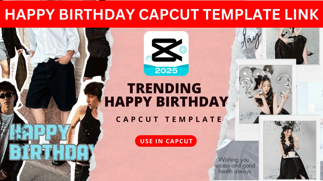 Happy Birthday CapCut Template Link