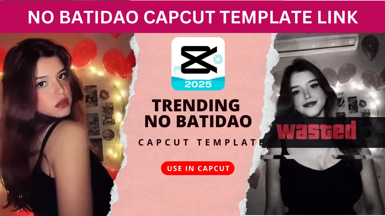 NO BATIDAO CapCut Template Link